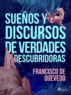 Sueños y discursos de verdades descubridoras (eBook, ePUB) - de Quevedo, Francisco