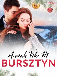 Bursztyn. W jego młodych ramionach – świąteczna erotyka (eBook, ePUB) - M., Annah Viki