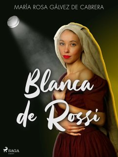 Blanca de Rossi (eBook, ePUB) - Gálvez de Cabrera, María Rosa