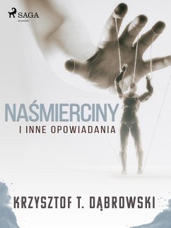 Nasmierciny i inne opowiadania (eBook, ePUB) - Dabrowski, Krzysztof T.