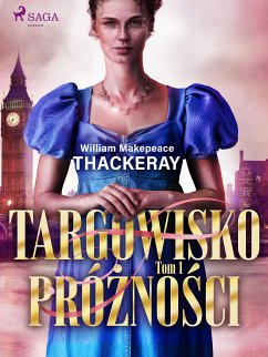 Targowisko próżności. Tom 1 (eBook, ePUB) - Thackeray, William Makepeace