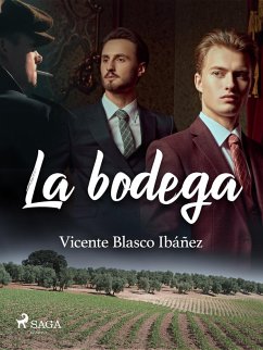 La bodega (eBook, ePUB) - Blasco Ibañez, Vicente