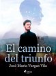 El camino del triunfo (eBook, ePUB) - Bild 1