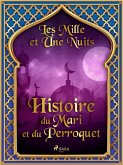 Histoire du Mari et du Perroquet (eBook, ePUB)