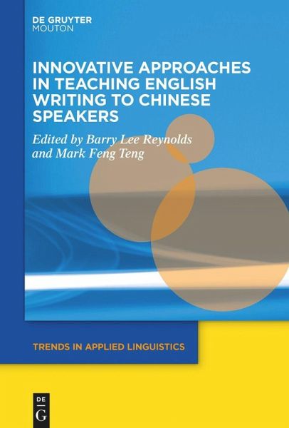 Innovative Approaches in Teaching English Writing to Chinese Speakers Innovative Approaches in Teaching English Writing to Chinese Speakers