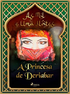 A Princesa de Deriabar (As Mil e Uma Noites 3) (eBook, ePUB) - Nights, One Thousand and One