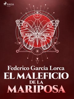 El maleficio de la mariposa (eBook, ePUB) - García Lorca, Federico