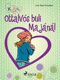 K, mint Klári 4. – Ottalvós buli Majánál (eBook, ePUB)