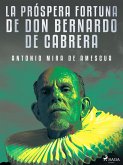 La próspera fortuna de don Bernardo de Cabrera (eBook, ePUB)