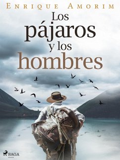Los pájaros y los hombres (eBook, ePUB) - Amorim, Enrique