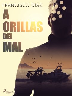 A orillas del mal (eBook, ePUB) - Díaz Valladares, Francisco