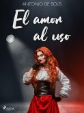 El amor al uso (eBook, ePUB)