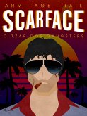 Scarface, O Tzar dos Gangsters (eBook, ePUB)