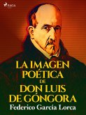 La imagen poética de don Luis de Góngora (eBook, ePUB)