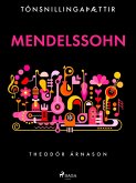 Tónsnillingaþættir: Mendelssohn (eBook, ePUB)