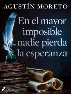 En el mayor imposible nadie pierda la esperanza (eBook, ePUB) - Moreto, Agustín