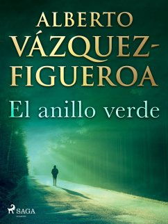 El anillo verde (eBook, ePUB) - Vázquez Figueroa, Alberto
