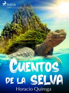 Cuentos de la selva (eBook, ePUB) - Quiroga, Horacio