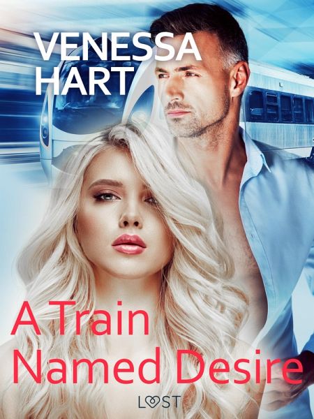 A Train Named Desire - Erotic Short Story (eBook, ePUB) A Train Named Desire - Erotic Short Story (eBook, ePUB)