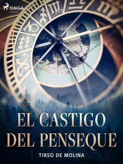 El castigo del penseque (eBook, ePUB) - De Molina, Tirso