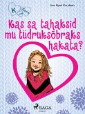 K nagu Klaara 2 - Kas sa tahaksid mu tüdruksõbraks hakata? (eBook, ePUB)