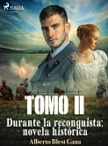 Durante la reconquista: novela histórica. Tomo 2 (eBook, ePUB)