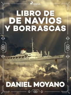 Libro de navíos y borrascas (eBook, ePUB) - Moyano, Daniel