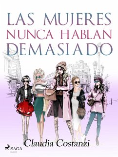 Las mujeres nunca hablan demasiado (eBook, ePUB) - Costanzi, Claudia