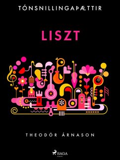 Tónsnillingaþættir: Liszt (eBook, ePUB) - Árnason, Theódór