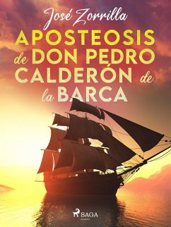 Aposteosis de don Pedro Calderón de la Barca (eBook, ePUB) - Zorrilla, José