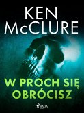 W proch się obrócisz (eBook, ePUB)