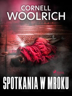 Spotkania w mroku (eBook, ePUB) - Woolrich, Cornell