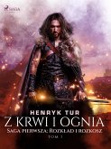 Z krwi i ognia. Saga pierwsza: Rozkład i rozkosz (eBook, ePUB)