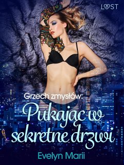 Grzech zmysłów: Pukając w sekretne drzwi – egzotyczny trójkąt (eBook, ePUB) - Marii, Evelyn