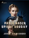 Panią naszą upiory udusiły (eBook, ePUB)