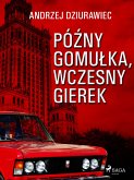 Późny Gomułka, wczesny Gierek (eBook, ePUB)