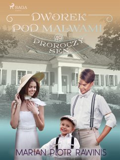 Dworek pod Malwami 49 - Proroczy sen (eBook, ePUB) - Rawinis, Marian Piotr