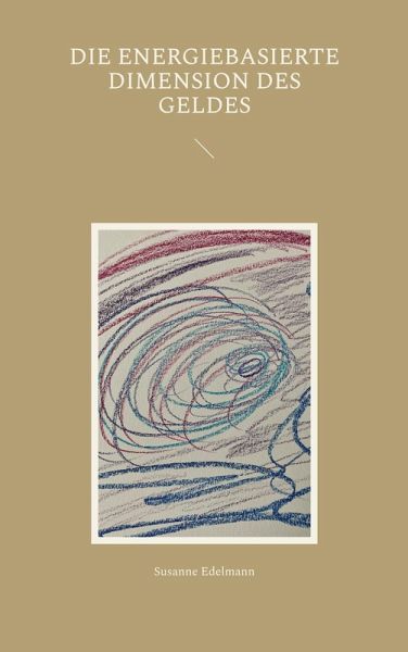 Die energiebasierte Dimension des Geldes (eBook, ePUB) Die energiebasierte Dimension des Geldes (eBook, ePUB)