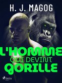 L'Homme qui devint gorille (eBook, ePUB)