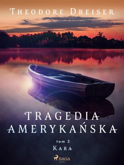 Tragedia amerykańska tom 3. Kara (eBook, ePUB) - Dreiser, Theodore