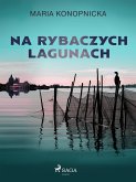 Na rybaczych lagunach (eBook, ePUB)