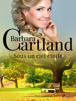 Sous un ciel étoilé (eBook, ePUB) - Cartland, Barbara