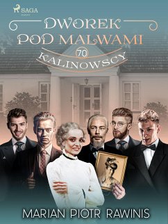 Dworek pod Malwami 70 - Kalinowscy (eBook, ePUB) - Rawinis, Marian Piotr