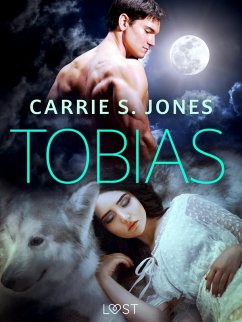 Tobias - Une nouvelle érotique (eBook, ePUB) - Jones, Carrie S.