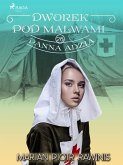 Dworek pod Malwami 26 - Panna Adzia (eBook, ePUB)