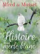 Histoire d'un merle blanc (eBook, ePUB) - Bild 1