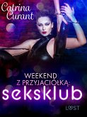 Weekend z przyjaciółką: seksklub – opowiadanie erotyczne (eBook, ePUB)