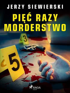 Pięć razy morderstwo (eBook, ePUB) - Siewierski, Jerzy