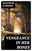 Vengeance in Her Bones (eBook, ePUB)