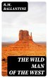 The Wild Man of the West (eBook, ePUB) - Bild 1